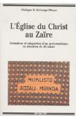  KABONGO-MBAYA Philippe P. - L'Eglise du Christ au Zaïre. Formation et adaptation d'un protestantisme en situation de dictature