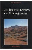  RAISON Jean-Pierre - Les hautes terres de Madagascar et leurs confins occidentaux: enracinement et mobilité des sociétés rurales