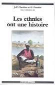  CHRETIEN Jean-Pierre, PRUNIER Gérard, (sous la direction de) - Les ethnies ont une histoire