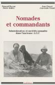  BERNUS Edmond, BOILLEY Pierre, CLAUZEL Jean, TRIAUD Jean-Louis, et alia - Nomades et commandants. Administration et sociétés nomades dans l'ancienne AOF