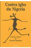  UGOCHUKWU Françoise (recueillis et traduits par) - Contes Igbo du Nigéria. De la brousse à la rivière