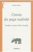 MEYER Gérard - Contes du pays Malinké: Gambie, Guinée, Mali, Sénégal (réédition 2003)