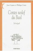  COPANS Jean, COUTY Philippe - Contes Wolof du Baol. Sénégal (éditions ultérieures)