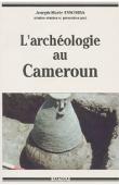  ESSOMBA Joseph-Marie, (études réunies par) - L'archéologie au Cameroun. Actes du premier Colloque International sur l'archéologie du Cameroun tenu à Yaoundé, 6-9 Janvier 1986