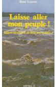  LUNEAU René - Laisse aller mon peuple ! Eglises d'Afrique au-delà des modèles ?