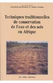  REIJ Chris, SCOONES Ian, TOULMIN Camilla - Techniques traditionnelles de conservation de l'eau et des sols en Afrique