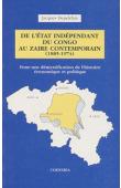  DEPELCHIN Jacques - De l'Etat Indépendant du Congo au Zaïre contemporain (1885-1974). Pour une démystification de l'histoire économique et politique