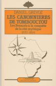  GREVOZ Daniel - Les canonnières de Tombouctou: les Français à la conquête de la cité mythique 1870-1894