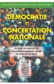  KESTER Gérard, SIDIBE Ousmane Oumarou - Démocratie et concertation nationale: la mise en œuvre du Conseil économique, social et culturel du Mali