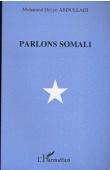  ABDULLAHI Mohamed Diriye - Parlons Somali. Livre seul