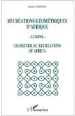 Récréations géométriques d'Afrique - Lusona - Geometrical recreations of Africa