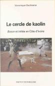 Le cercle du kaolin: boson et initiés en terre Anyi, Côte d'Ivoire