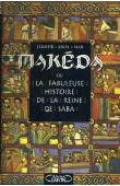  ADOL MAR Jakoub - Makeda ou La fabuleuse histoire de la reine de Saba (édition de 1997)