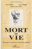  ERNY Pierre, STAMM Anne, WITT Marie-Louise, (sous la direction de) - Mort et vie: hommage au professeur Dominique Zahan (1915-1991) 