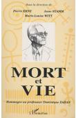  ERNY Pierre, STAMM Anne, WITT Marie-Louise, (sous la direction de) - Mort et vie: hommage au professeur Dominique Zahan (1915-1991) 