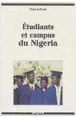  LEBEAU Yann - Etudiants et campus du Nigéria. Recomposition du champ universitaire et sociabilités étudiantes