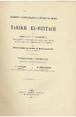 Mahmoud Kati ben el-hadj el Motaouakk el Kati - Tarikh el Fettach ou chronique du chercheur pour servir à l'histoire des villes, des armées et des principaux personnages du Tekrour. Traduction française accompagnée de notes, d'un index et d'une carte