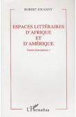  JOUANNY Robert - Espaces littéraires d'Afrique et d'Amérique. Tracées francophones [vol.1]. Mélanges offerts à Robert Jouanny.