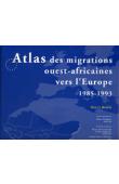  ROBIN Nelly - Atlas des migrations ouest-africaines vers l'Europe :1985 - 1993