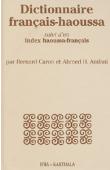  CARON Bernard, AMFANI Ahmed H. - Dictionnaire français-haoussa suivi d'un index haoussa-français