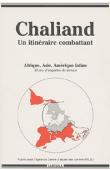  CHALIAND Gérard - Chaliand, un itinéraire combattant: Afrique, Asie, Amérique latine, 30 ans d'enquêtes de terrain