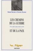  MARCHAL Roland, MESSIANT Christine - Les chemins de la guerre et de la paix. Fins des conflits en Afrique orientale et australe