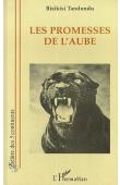  TANDUNDU Eric A. Bisikisi - Les promesses de l'aube: pièce en trois actes