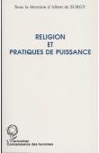  SURGY Albert de, (sous la direction de) - Religion et pratiques de puissance