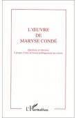 L'oeuvre de Maryse Condé: Questions et réponses à propos d'une écrivaine politiquement incorrecte