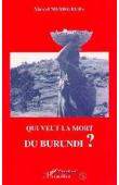  NIEMEGEERS Marcel - Qui veut la mort du Burundi ?