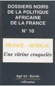  Dossiers Noirs - 10 - France-Sénégal, une vitrine craquelée