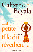  BEYALA Calixthe - La petite fille du réverbère