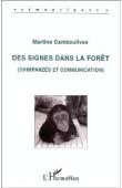  CAMBOULIVES Martine - Des signes dans la forêt: chimpanzés et communication