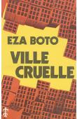 EZA BOTO, (pseudonyme de MONGO BETI) - Ville cruelle