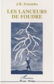 ESSOMBA Jean-Roger - Les lanceurs de foudre