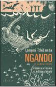  LOMAMI TCHIBAMBA - Ngando suivi de Faire médicament et de La légende de Londema suzeraine de Mitonge-ba-Ngomi