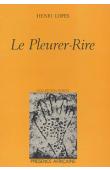  LOPES Henri - Le pleurer-rire première édition de 1982