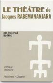  KOENIG Jean-Paul - Le théâtre de Jacques Rabemananjara