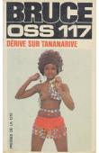  BRUCE Josette - OSS 117 Dérive sur Tananarive