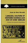  NSONDE Jean de Dieu - Langues, culture et histoire Koongo aux XVIIe et XVIIIe siècles à travers les documents linguistiques