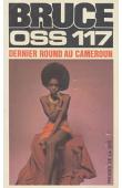  BRUCE Josette - Dernier round au Cameroun pour OSS 117