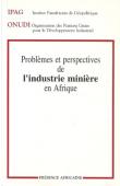  IPAG - ONUDI - Problèmes et perspectives de l'industrie minière en Afrique