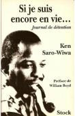  SARO-WIWA Ken - Si je suis encore en vie… Journal de détention