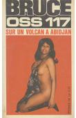  BRUCE Josette - OSS 117 sur un volcan à Abidjan