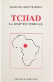  FECKOUA Laoukissam Laurent - Tchad, la solution fédérale: une stratégie de développement par la gestion partagée