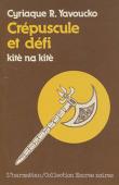  YAVOUCKO Cyriaque Robert - Crépuscule et défi, kitè na kitè