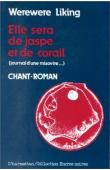  WEREWERE LIKING - Elle sera de jaspe et de corail (journal d'une misovire…) Chant-roman