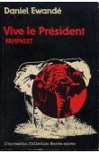  EWANDE Daniel - Vive le Président: la fête africaine. Pamphlet