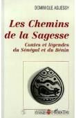  AGUESSY Dominique - Les chemins de la sagesse: Contes et légendes du Sénégal et du Bénin