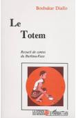  DIALLO Boubakar - Le totem: recueil de contes du Burkina-Faso